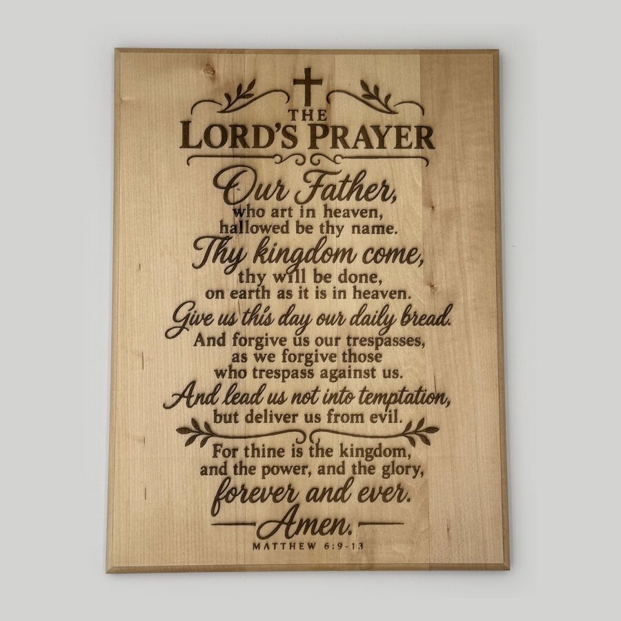 The Lord's Prayer engraved on a maple plaque